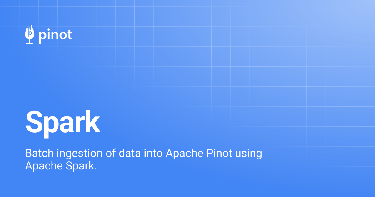 Spark | release-1.0.0 | Apache Pinot Docs