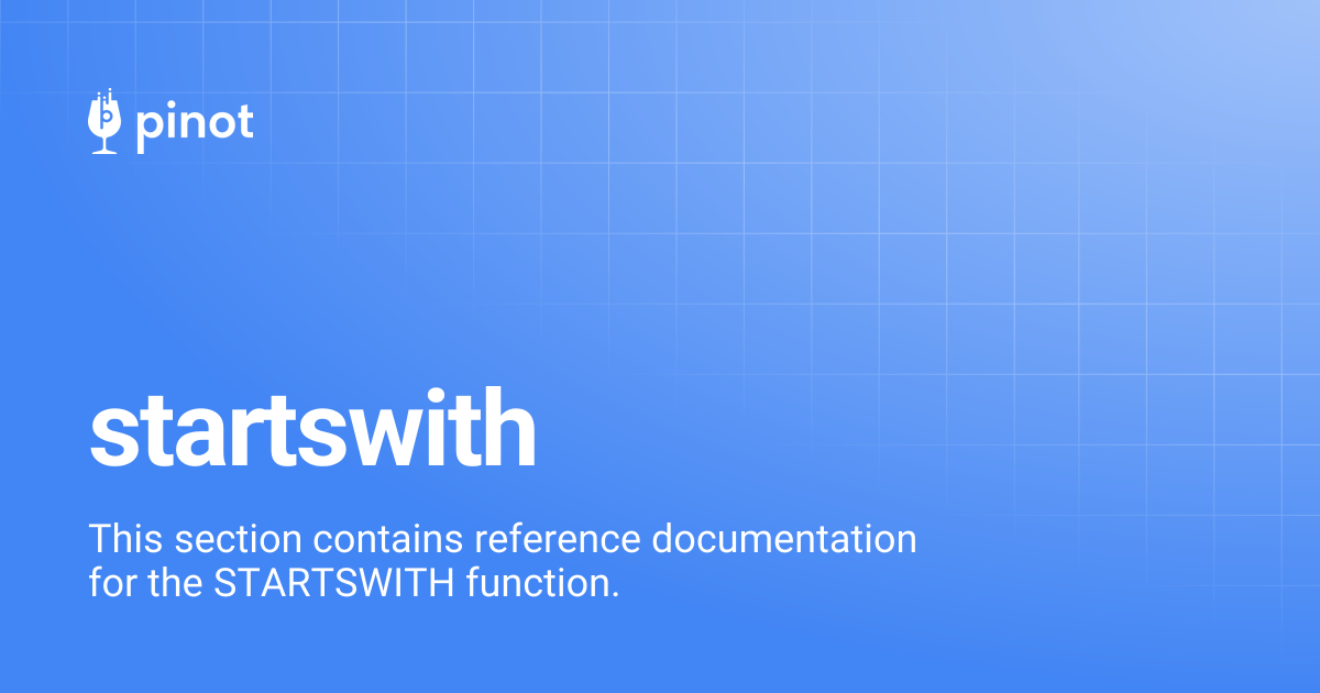 startswith | release-1.0.0 | Apache Pinot Docs