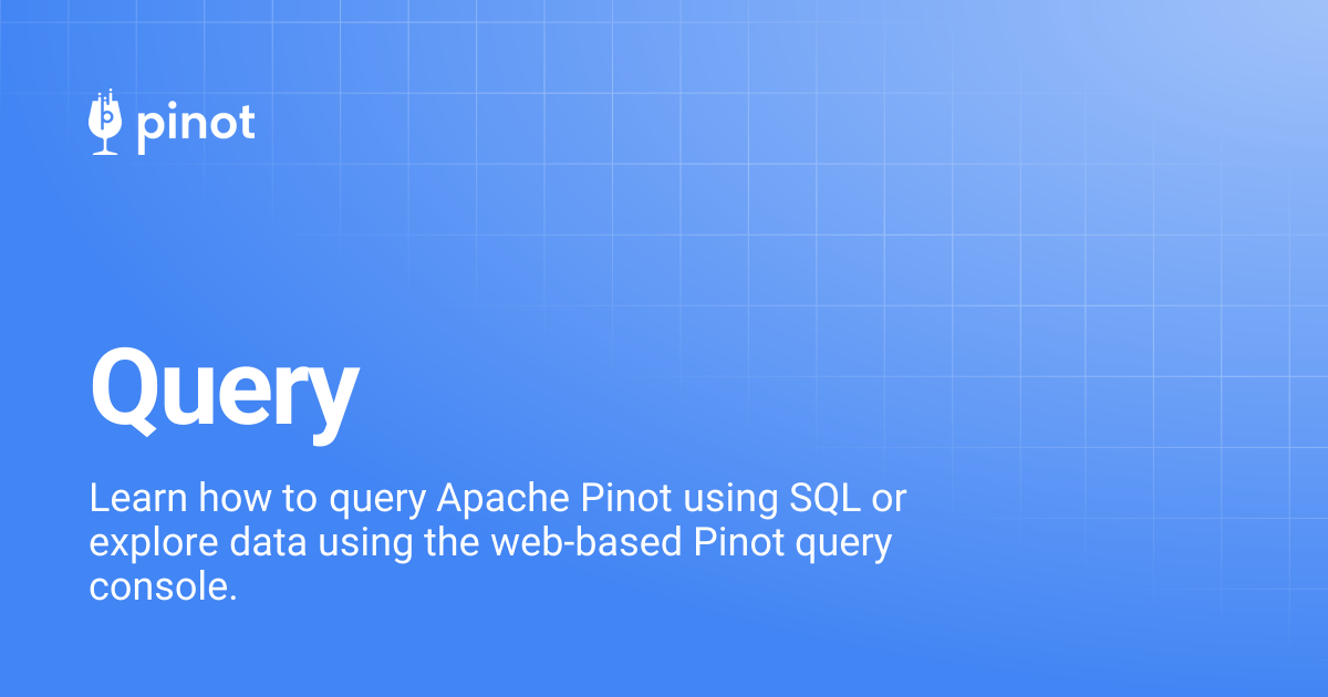 Query | release-1.2.0 | Apache Pinot Docs