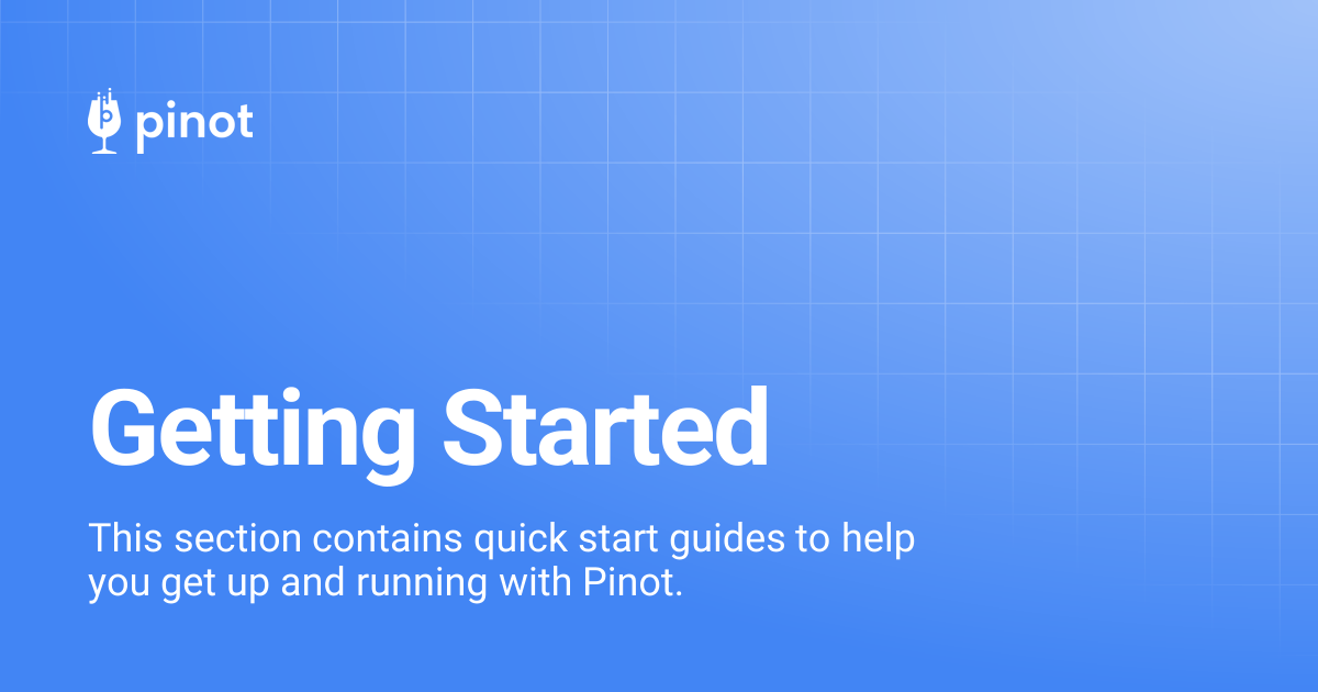 Getting Started | release-1.3.0 | Apache Pinot Docs