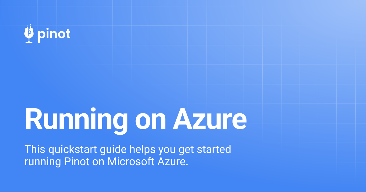 Running on Azure | Apache Pinot Docs