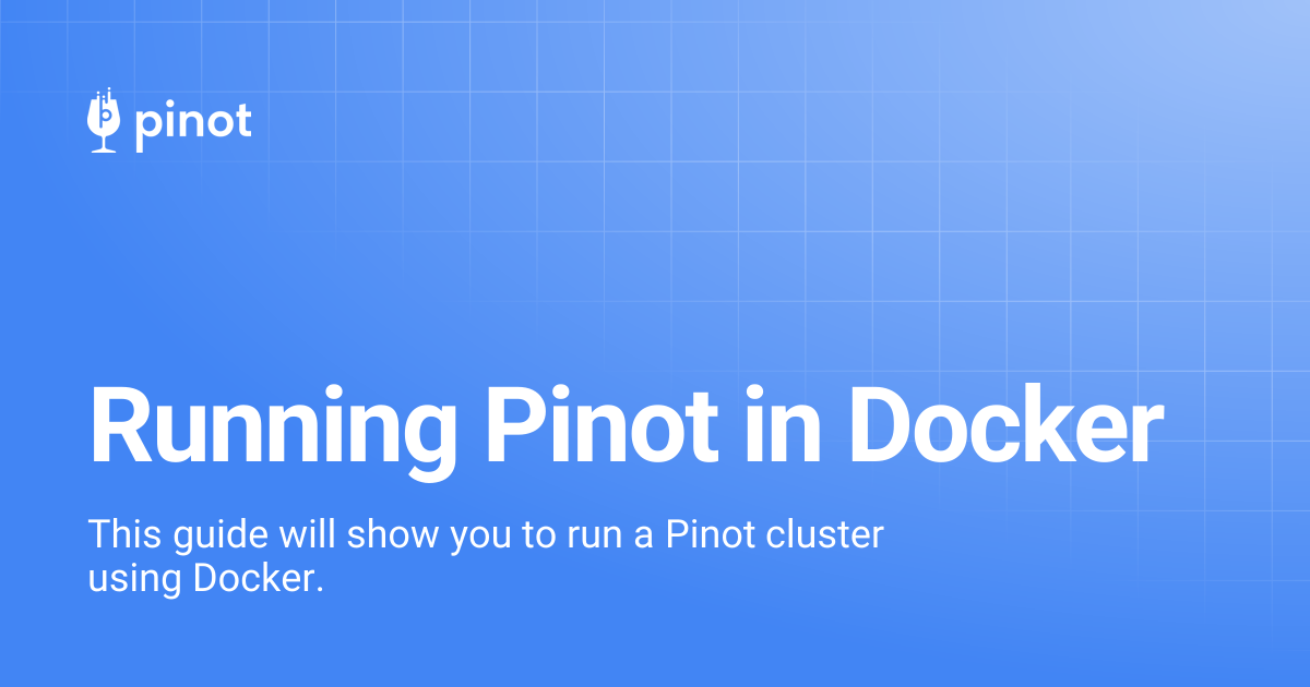 Running Pinot in Docker | Apache Pinot Docs
