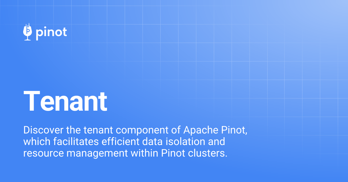 Tenant | Apache Pinot Docs