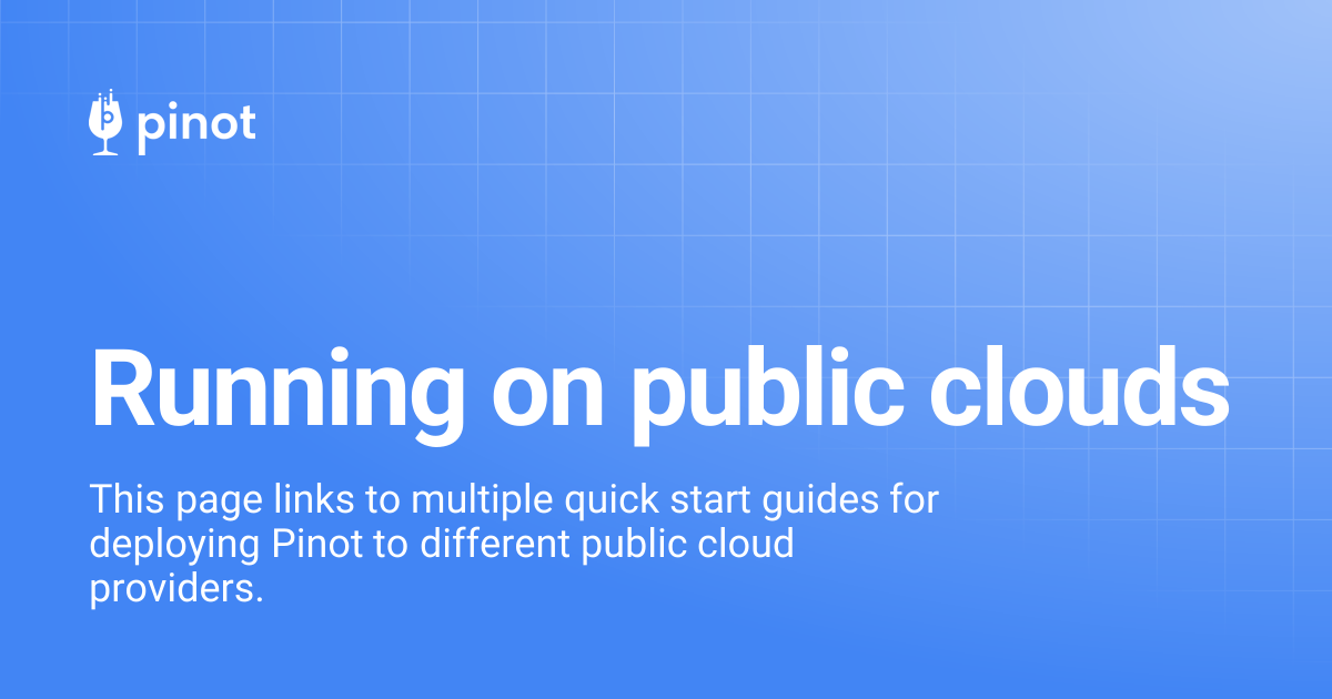 Running on public clouds | Apache Pinot Docs