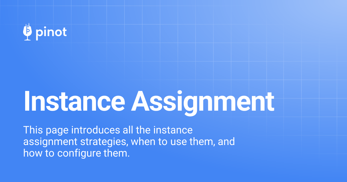 Instance Assignment | Apache Pinot Docs