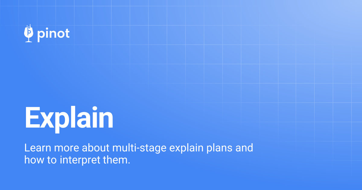Explain | Apache Pinot Docs