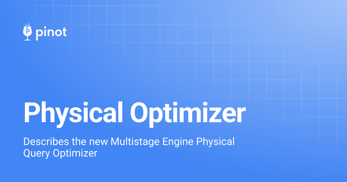 Physical Optimizer | Apache Pinot Docs