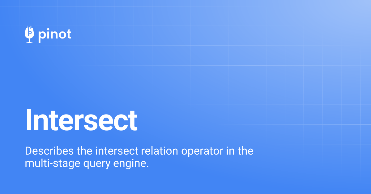 Intersect | Apache Pinot Docs