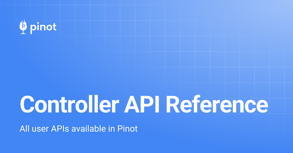 Controller API Reference | Apache Pinot Docs