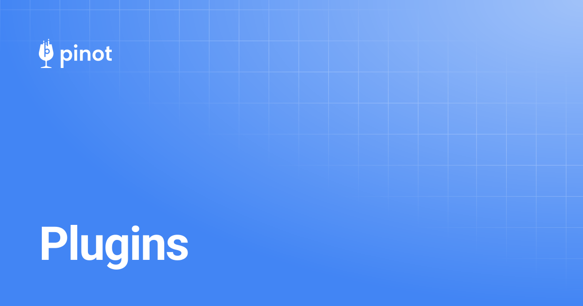 Plugins | Apache Pinot Docs