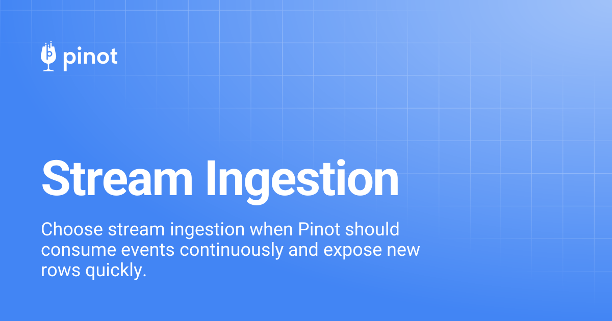 Stream Ingestion | Apache Pinot Docs
