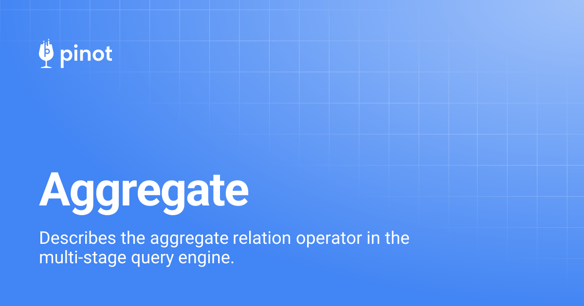 Aggregate | Apache Pinot Docs
