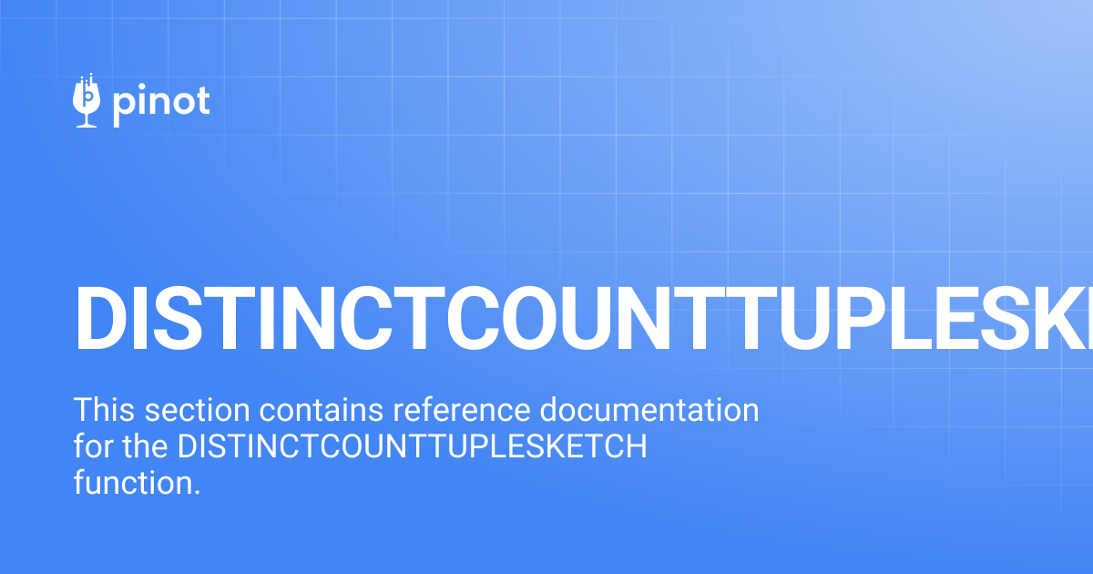 DISTINCTCOUNTTUPLESKETCH | Apache Pinot Docs