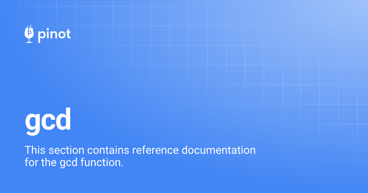 gcd | Apache Pinot Docs