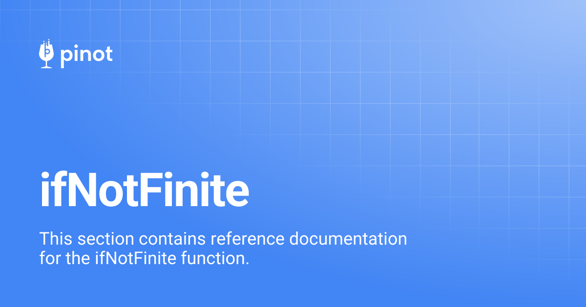 ifNotFinite | Apache Pinot Docs