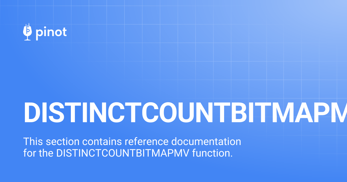 DISTINCTCOUNTBITMAPMV | Apache Pinot Docs