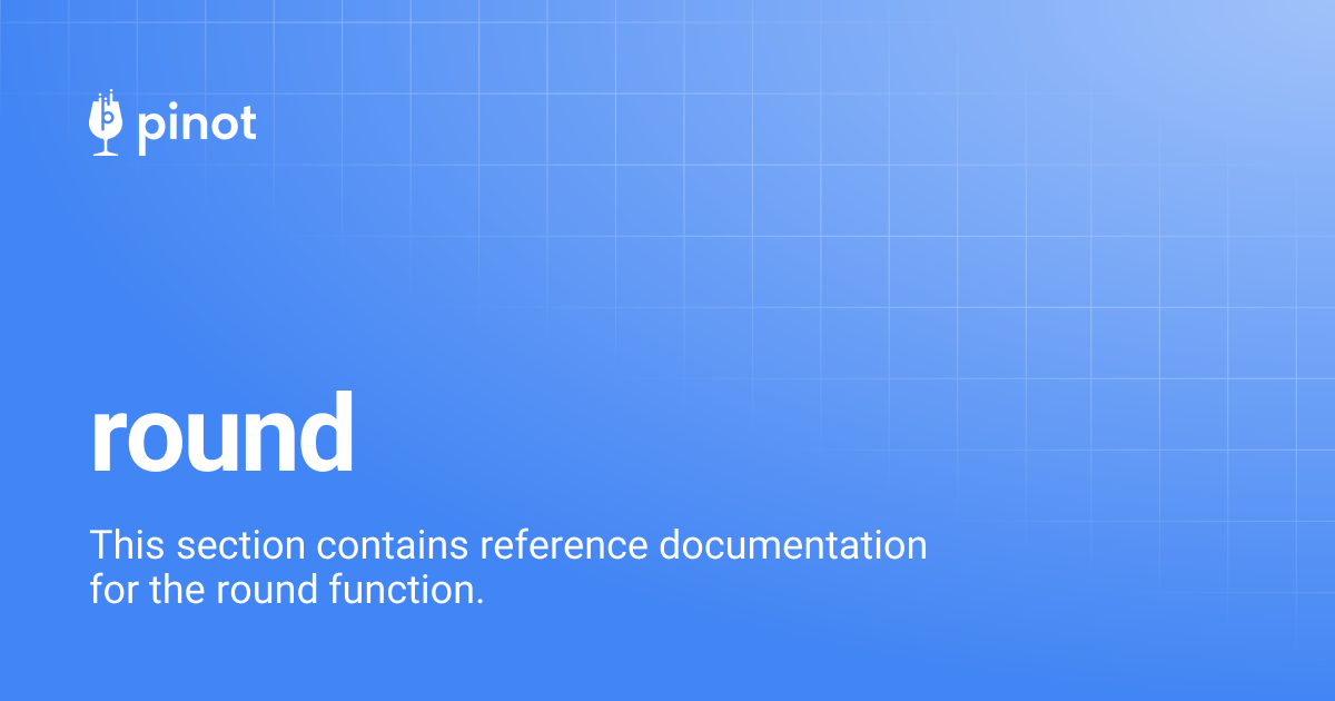 round | Apache Pinot Docs