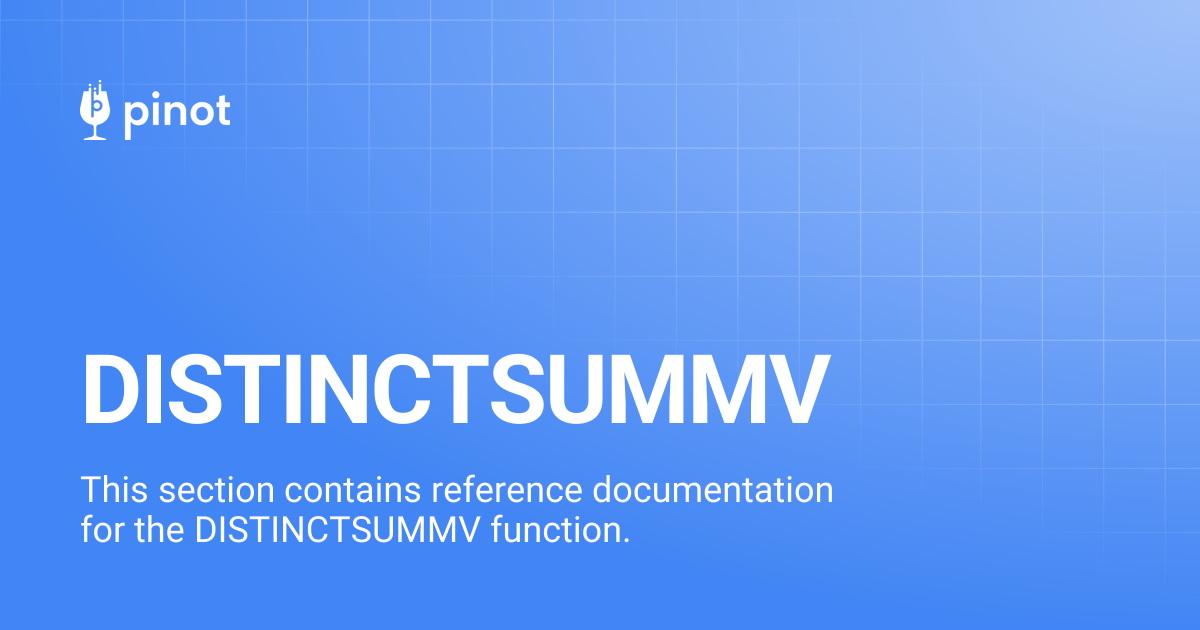 DISTINCTSUMMV | Apache Pinot Docs