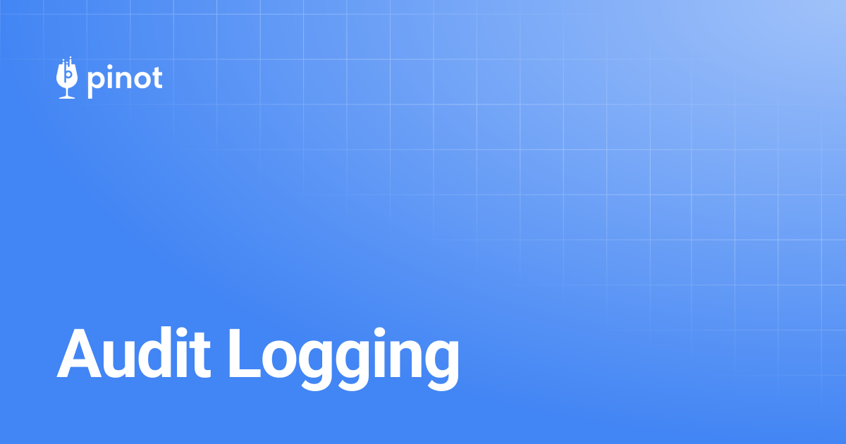 Audit Logging | Apache Pinot Docs