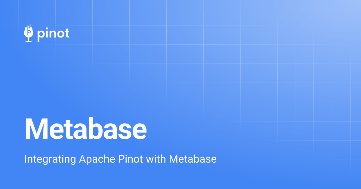 Metabase | Apache Pinot Docs