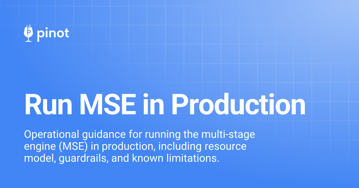 Run MSE in Production | Apache Pinot Docs