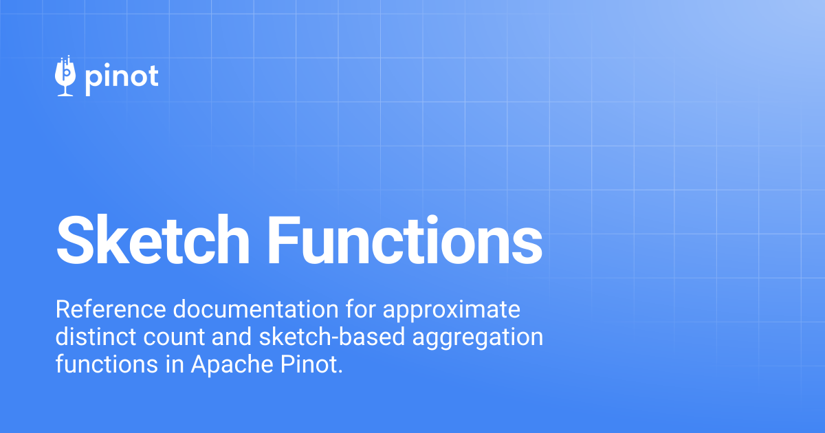 Sketch Functions | Apache Pinot Docs
