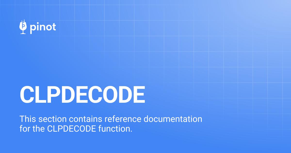 CLPDECODE | Apache Pinot Docs