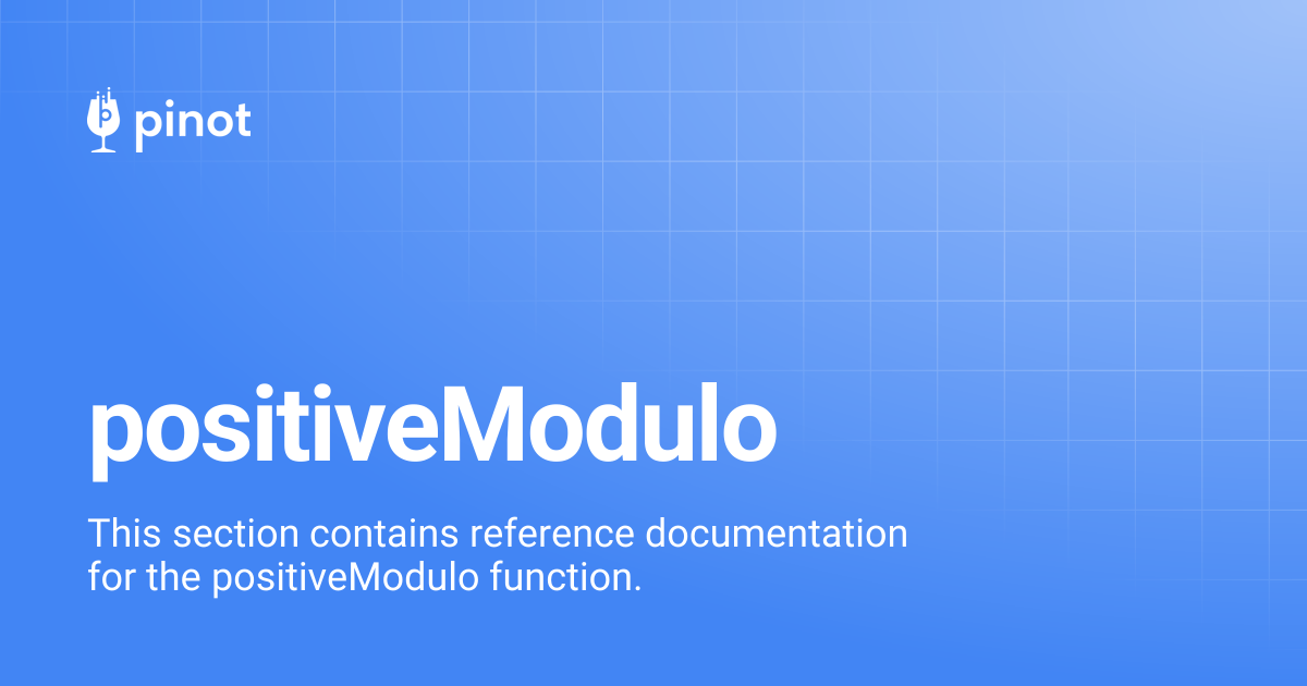 positiveModulo | Apache Pinot Docs