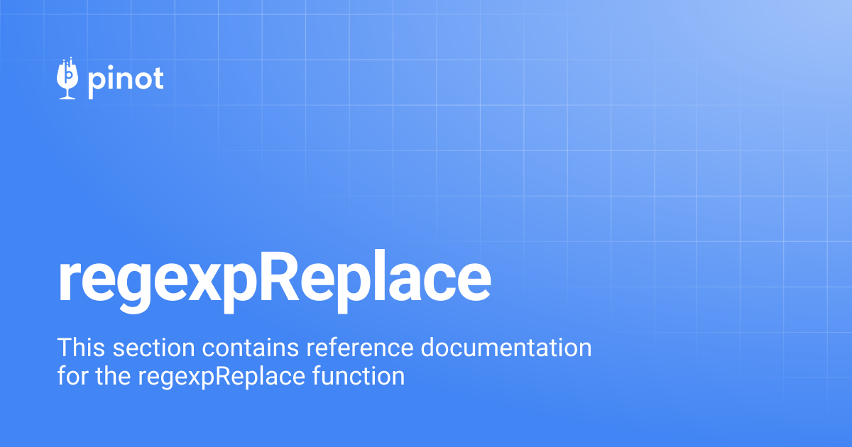 regexpReplace | Apache Pinot Docs