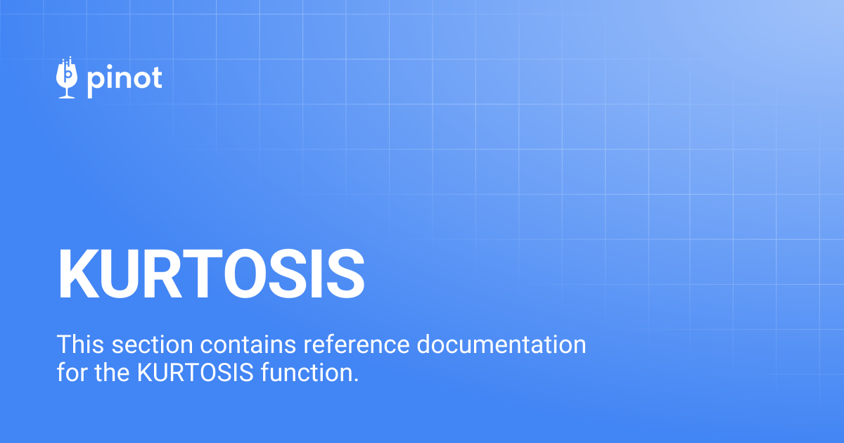 KURTOSIS | Apache Pinot Docs