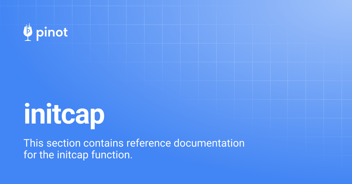 initcap | Apache Pinot Docs